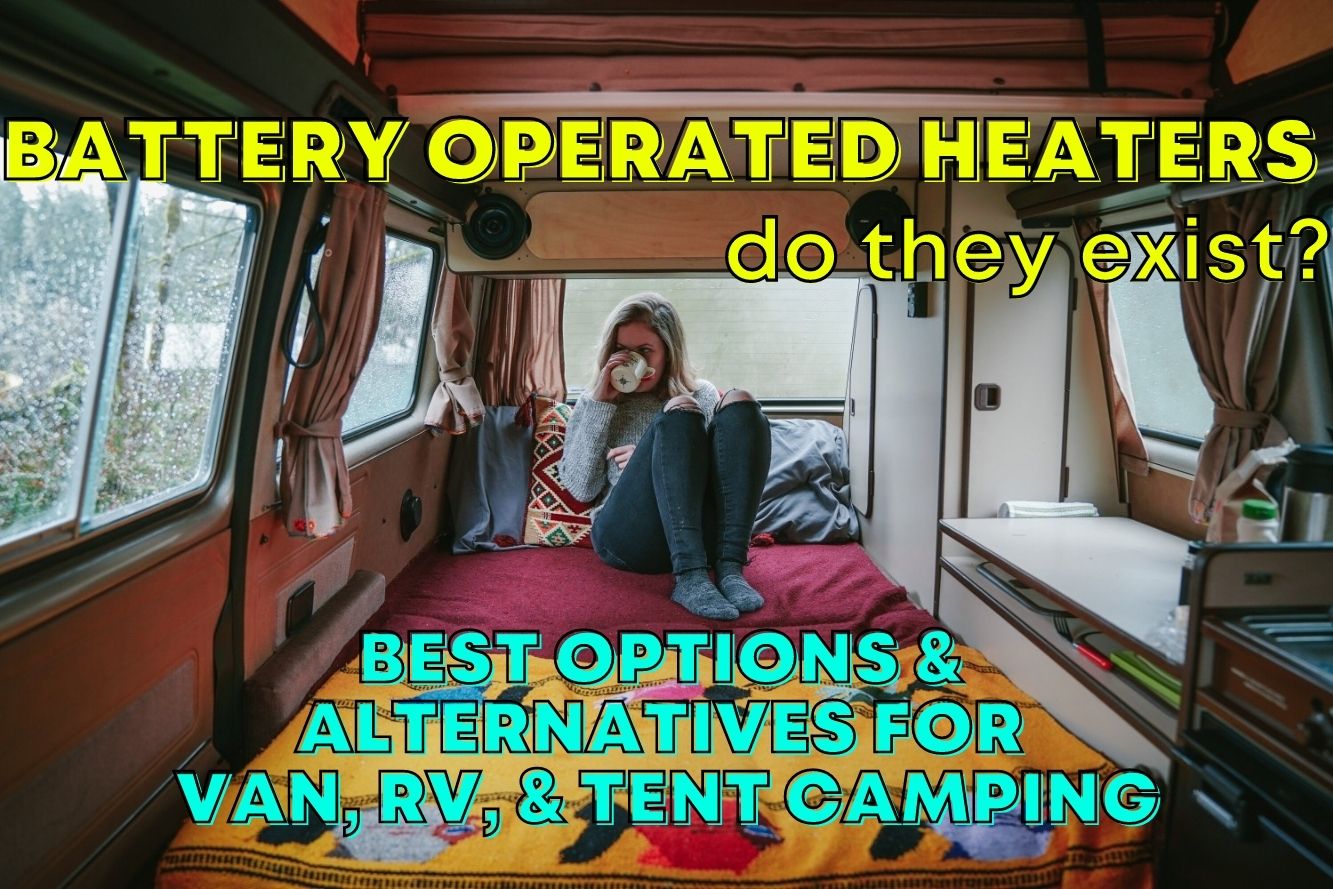 7 Best Battery Operated Heaters for Camping: Tent & Van Life Heat Options