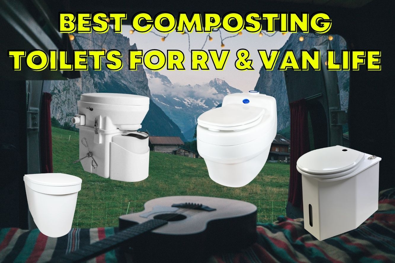 Best Composting Toilets for RVs and Camper Vans (What You Need to Know)